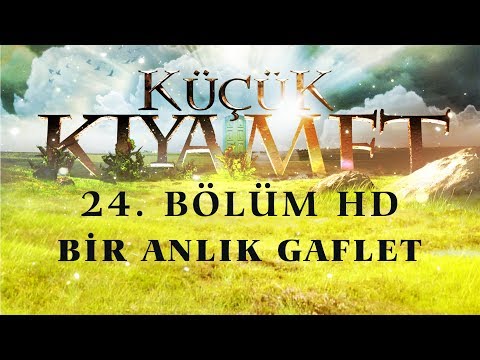 Küçük Kıyamet Bölüm 24 - HD |  Bir anlık gaflet