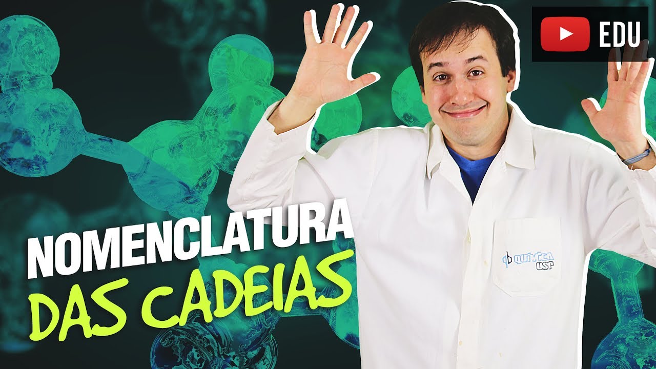 3. Cadeias Carbônicas: Nomenclatura das Cadeias (3/3) [Química Orgânica]