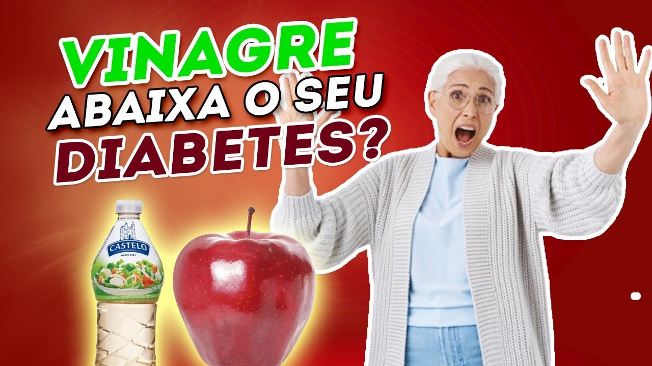REVELADO! O VINAGRE VAI ABAIXAR SUA GLICOSE E NORMALIZAR SEU DIABETES