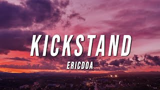 ericdoa - kickstand (Lyrics)