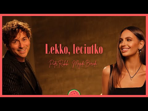 Magda Bereda i Piotr Rubik - Lekko, leciutko