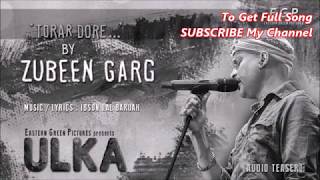 TORAR DORE BY ZUBEEN || ULKA || MUSIC RELEASE SOON ||