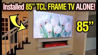 I Installed a TCL 85” ART FRAME TV ALONE… Here’s What Happened (Fireplace Wall Build)