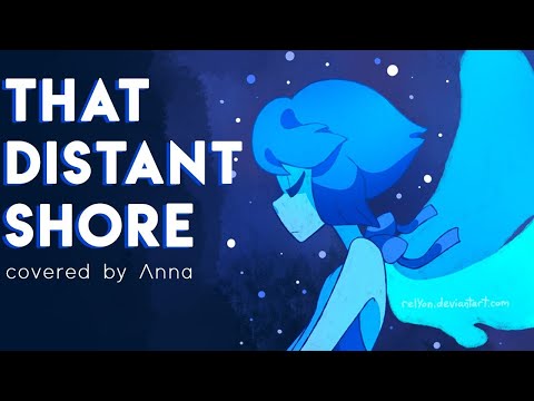 That Distant Shore (Steven Universe) 【covered by Anna】