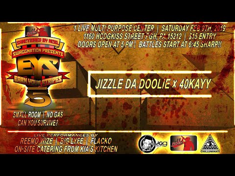 Jizzle the Doolie vs 40Kayy