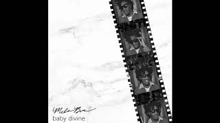 Melvin Burch - Baby Divine [prod. by Scattle*] [Single]