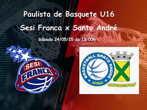 Basquete Paulista U16 - Franca x Santo André