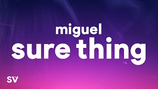 Miguel - Sure Thing (Lyrics)