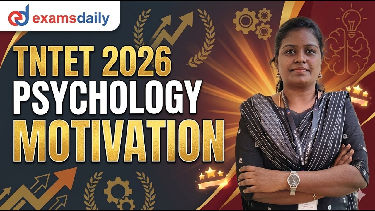 TNTET 2026 - PSYCHOLOGY - MOTIVATION - EXPLANATION WITH MCQ'S