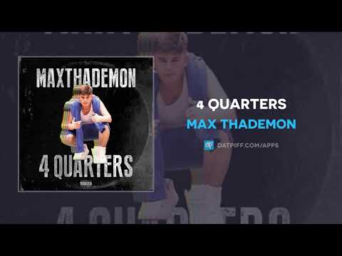 Max Thademon - 4 Quarters (AUDIO)