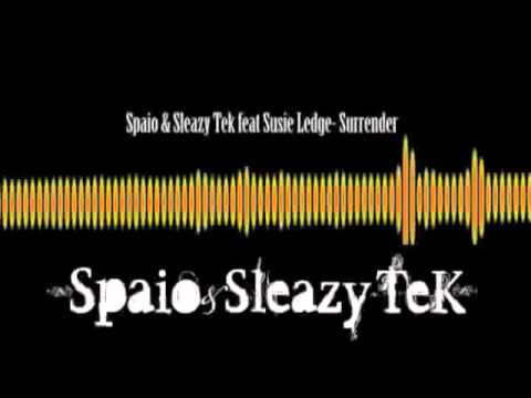 Spaio & Sleazy Tek ft. Susie Ledge - Surrender 2011