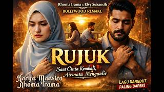 Download lagu “RUJUK (Bollywood Cover) — Lagu Duet Legendaris Rhoma Irama & Elvy Sukaesih Jadi Syahdu Banget!” mp3