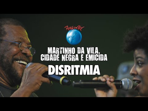 Martinho da Vila, Cidade Negra e Emicida feat. Maíra Freitas - Disritmia (Ao Vivo no Rock in Rio)