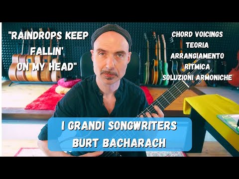 Lezioni di chitarra. I grandi Songwriters: Burt Bacharach. "Raindrops keep fallin' on my head"