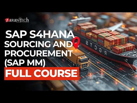 SAP S4HANA Sourcing and Procurement (aka. SAP MM) Full Course | ZaranTech