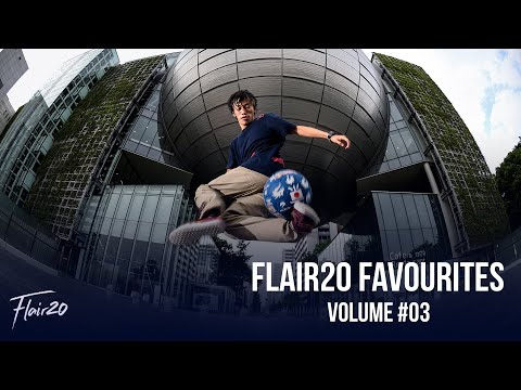 Flair20 Favourites - Volume #03 | Freestyle Football 2020