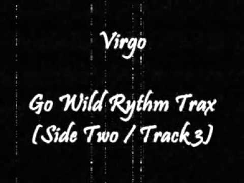 Virgo - Go Wild Rythm Trax (Side Two / Track 3)