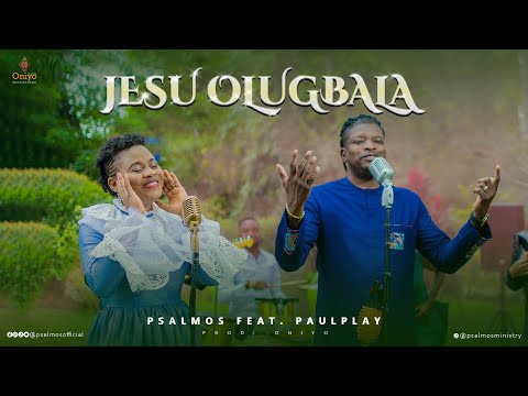 Jesu Olugbala (official video) - Psalmos X Paul Play Dairo