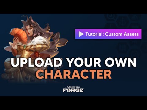 Upload your own characters! | Adventure Forge Tutorial