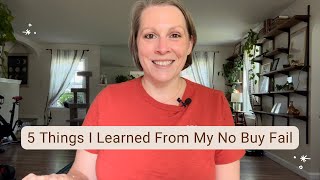 Five Things I Learned from my Failed No Buy