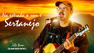 Jlio Bueno -  Na estrada o som e sertanejo ( lbum Viver em Paz )