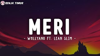 Download lagu Whllyano - Meri 'Tuhan Pertemukan' (ft. Lean Slim) | Lirik Lagu mp3