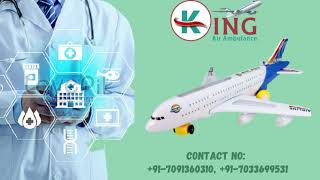 Reasonable Air Ambulance Service in Delhi by King Air