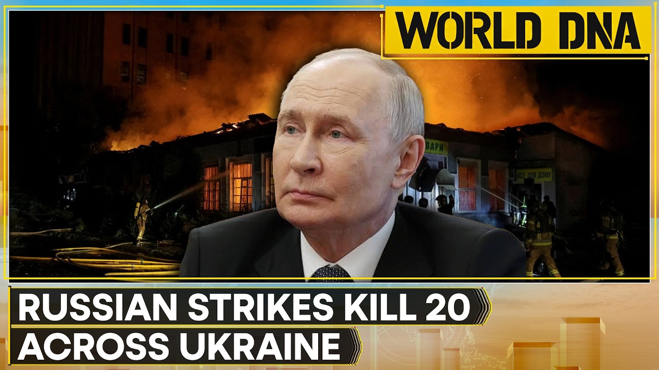 World DNA LIVE: Russian Strikes Kill 20 Across Ukraine: Russia-Ukraine War