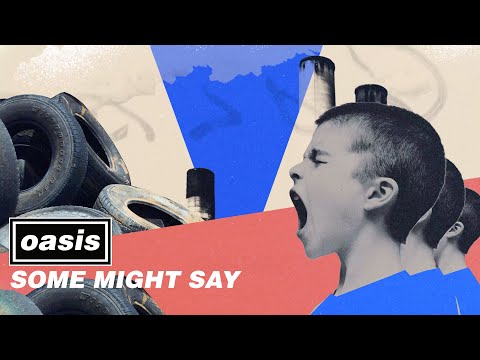 Oasis - Some Might Say (Official Visualiser)