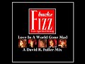 Bucks Fizz Feat Agnetha Faltskog Love In A World Gone Mad A David R Fuller Mix