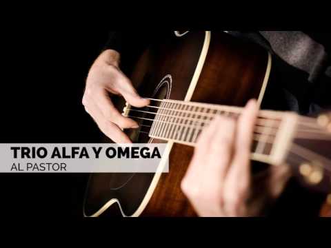 Trio Alfa y Omega - Al Pastor