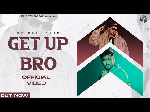 KD DesiRock : EP - GET UP BRO (Official Video)  Ghanu Music | New Haryanvi Song Haryanavi 2023