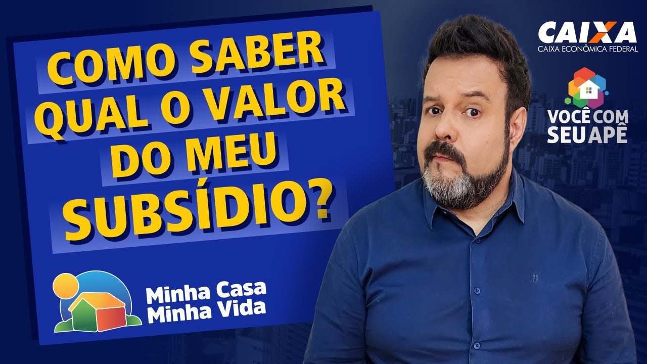 Como Saber Qual o Valor do Meu Subsídio? Programa Minha Casa Minha Vida.
