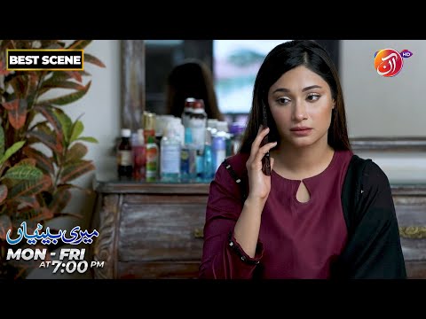 Meri Betiyaan | Best Scene | Episode 47 | Link in Bio | AAN TV
