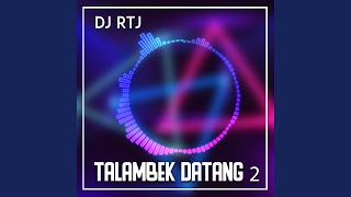 Download lagu TALAMBEK DATANG 2 mp3 Download lagu TALAMBEK DATANG 2 mp3