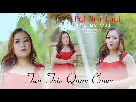 Paj Nra Lauj: Tau Txiv Quav Cawv .nkauj tawm tshiab 2023