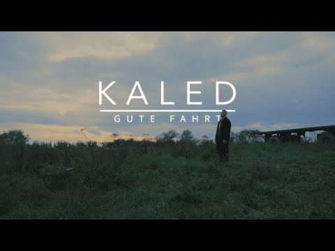 KALED - Gute Fahrt (Official Video)