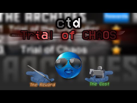 The Trial of Chaos & getting Nomad Blade // CTD v0.85