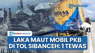 Mobil Rombongan PKB Alami Kecelakaan seusai Menabrak Truk Kontainer di Tol Sibanceh, 1 Orang Tewas