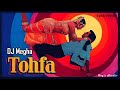 Tohfa Tohfa (DJ Megha Radioactive - 2007) - Digitally Enhanced