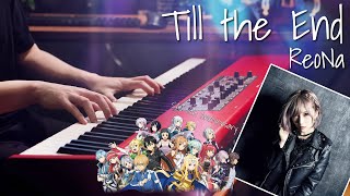 ReoNa "Till the End" Sword Art Online 10th Anniversary Theme Song - Piano Cover
