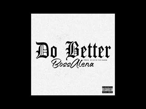 Bossalena - Do Better (Visual Audio)