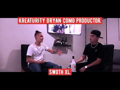 KREATURITY DRYAN COMO PRODUCTOR / SWOTH XL