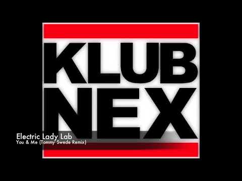 Electric Lady Lab   You & Me Tommy Swede Remix