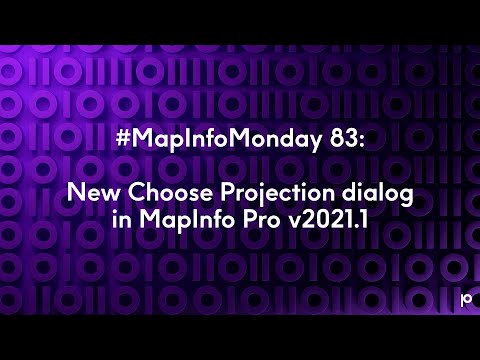 MapInfo Monday #83: New Choose Projection dialog in MapInfo Pro v2021.1