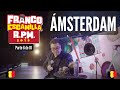 Franco Escamilla.- RPM (parte 6).- Ámsterdam