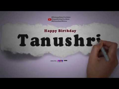 Happy Birthday Tanushri | Whatsapp Status Tanushri