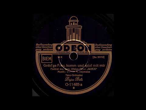 Gnäd'ge Frau, komm und spiel mit mir / Dajos Bela & Tanzorchester