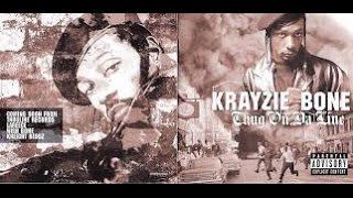 Krayzie Bone - Can't Hustle 4 Ever feat. Lareece & Young Dre (Thug On Da Line)