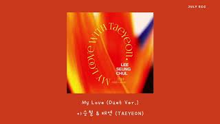 Download lagu 이승철 (Lee Seung Chul) X 태연 (TAEYEON) – My Love (Duet Ver.) mp3 Download lagu 이승철 (Lee Seung Chul) X 태연 (TAEYEON) – My Love (Duet Ver.) mp3